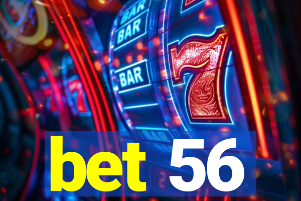 bet 56